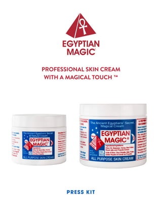 PROFESSIONAL SKIN CREAM
WITH A MAGICAL TOUCH ™
PRESS KIT
IIIIIIIIIIIIIIIIIIIIIIIIIIII
IIIIIIIIIIIIIIIIIIIIIIIIIIII
IIIIIIIIIIIIIIIIIIIIIIIIIIII
 