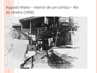 Augusto Malta – Interior de um cortiço – Rio de Janeiro (1906) 