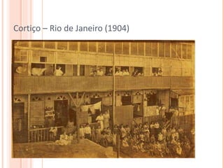 Cortiço – Rio de Janeiro (1904) 