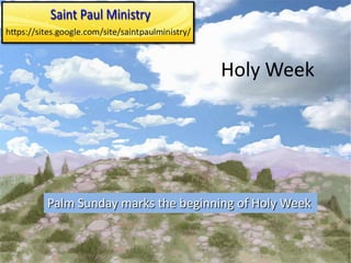 Holy Week




Palm Sunday marks the beginning of Holy Week
 