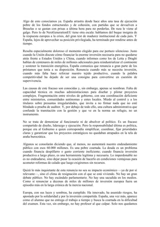 Algo de esto conocíamos ya. España arrastra desde hace años una tasa de ejecución
pobre de los fondos estructurales y de c...