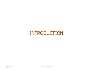 INTRODUCTION
7/30/2015 MD ARQUAM 3
 