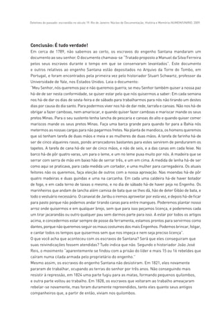 Detetives do passado: escravidão no século 19. Rio de Janeiro: Núcleo de Documentação, História e Memória-NUMEM/UNIRIO, 2009.
 