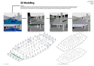 3D Modelling
Rendering
These images show renders from a 3D model created in AutoCAD. The bottom pictures show the full outline of the floor minus the walls and ceiling. I left these off the drawing to
enable all parts to been seen from above. The images give a good idea of how the space will look, the next stages would be to add some textures and materiality to make the
space feel more alive. I would also like to work more with the lighting to create the sunlight that would come into the building at different times of the day.
Amy Leggett-Auld
Architecture In Context
Portfolio
3D Modelling
Page 13
79. Render of the park space from the balcony 80. Render of the park space from the door
83. 3D floor plate
81. Render of the North side of the floor78. Rendering of the North side of the floor
82. 3D floor plate from North and South
 