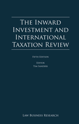 733
Appendix 1
ABOUT THE AUTHORS
The Inward
Investment and
International
Taxation Review
Law Business Research
Fifth Edition
Editor
Tim Sanders
 