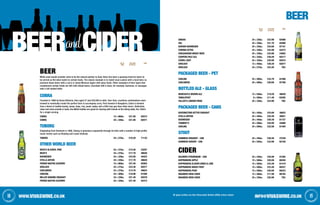 1918 info@vivaswine.co.ukWWW.vivaswine.co.uk
BEER BEER
REGION
All glass bottles are Non Returnable Bottles (NRB) unless stated
NO. IN
Case
PER BOTTLE
ex-VAT (£)
PER Case
ex-VAT (£)
Code
Beer
While most would consider wine to be the natural partner to food, there has been a growing trend for beers to
be served as the ideal match to certain foods. The classic example is to match local cuisine with a local beer, so
premium Asian beers with a curry or sharp Mexican lagers with spicy foods. Other examples of beer types that
complement certain foods are fish with wheat beers; chocolate with a stout, for example, Guinness; or sausages
with a full-bodied bitter.
Cobra
Founded in 1989 by Karan Bilmoria, then aged 27 and £20,000 in debt. Over time, countless combinations were
brewed to eventually create the perfect beer to accompany curry. First brewed in Bangalore, Cobra is brewed
from a blend of malted barley, maize, hops, rice, yeast, water, and a little less gas than other beers. Distinctive,
clean and extra smooth in taste, the 660ml bottles are great for sharing with friends at the dining table, the 330ml
for a single serving.
Cobra 12 x 660ml £21.99 82073
Cobra 24 x 330ml £21.99 82071
Tuborg
Originating from Denmark in 1880, Tuborg is growing in popularity through its links with a number of high profile
music events such as Reading and Leeds festivals.
Tuborg 24 x 275ml £16.59 71132
other world beer
Beck's Alcohol free 24 x 275ml £15.59 24207
Beck's 24 x 275ml £17.79 46626
Budweiser 24 x 330ml £23.09 40422
Stella Artois 24 x 330ml £17.79 46628
Peroni Nastro Azzurro 15 x 660ml £27.49 82083
Grolsch 24 x 275ml £23.39 82077
Carlsberg 24 x 275ml £14.79 46624
Carling 24 x 300ml £16.99 81506
Miller Genuine Draught 24 x 330ml £21.49 82078
Peroni Nastro Azzurro 24 x 330ml £21.49 52473
Singha 24 x 330ml £22.99 82088
Sol 24 x 330ml £21.79 82089
Budvar Budweiser 24 x 330ml £22.69 97101
Corona Extra 24 x 330ml £22.99 52472
Hoegaarden Wheat Beer 24 x 330ml £24.99 24062
Coopers Pale Ale 24 x 330ml £28.49 82217
Coors Light 24 x 330ml £20.99 82074
GrolsCh 12 x 450ml £26.29 82077
GrolsCh 24 x 275ml £23.40 TBC
Packaged Beer - PET
Carling 24 x 500ml £33.79 81596
Carlsberg 24 x 500ml £26.69 97790
Bottled Ale - glass
Newcastle Brown Ale 12 x 550ml £19.29 46630
Tanglefoot 8 x 500ml £11.49 83285
Fuller's London Pride 24 x 330ml £23.99 TBC
Packaged Beer - cans
Boddingtons Bitter Draught 24 x 440ml £24.69 36822
Stella Artois 24 x 440ml £25.49 36821
Budweiser 24 x 440ml £26.39 81727
Tennent's 24 x 500ml £20.99 44089
Carling 24 x 500ml £22.99 81494
Stout
Guinness draught - Can 24 x 440ml £28.49 27539
Guinness Surger - Can 24 x 520ml £33.99 82100
CIDER
Bulmers Strongbow - can 24 x 440ml £20.99 07365
Kopparberg Apple 15 x 500ml £20.09 80326
Kopparberg Elderflower  Lime 15 x 500ml £23.49 81419
Kopparberg Mixed Fruit 15 x 500ml £23.49 80327
Kopparberg Pear 15 x 500ml £20.09 80323
Magners Irish Cider 12 x 568ml £17.99 86782
Magners Irish Cider 24 x 330ml £25.99 TBC
NO. IN
Case
PER Case
ex-VAT (£)
Code
NO. IN
Case
PER Case
ex-VAT (£)
Code
 