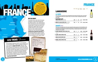 FRANCE
29info@vivaswine.co.uk
VINTAGE CLOSURE NO. IN
Case
PER BOTTLE
ex-VAT (£)
PER Case
ex-VAT (£)
Code
	 Screwcap
All bottles 75cl unless otherwise stated
Shopping list
Époisses de Bourgogne,
Goose fat, Fleur de Sel
(sea salt), Green Puy lentils,
crème fraîche
did you know?
The concept of terroir; which refers to the unique
combination of natural factors associated with
any particular vineyard, is “the” essential factor of
French winemaking and central to their Appellation
Controlée system. It includes such factors as soil,
underlying rock, altitude, slope of hill or terrain,
orientation toward the sun and microclimate
(typical rain, winds, humidity, temperature
variations, etc.). Even in the same area, no two
vineyards have exactly the same terroir and
this will dictate whether the vineyard is declared
Grand Cru Chablis or Petit Chablis for example and
they can de separated by just a couple of metres.
FoodieFACTS
Matching French wines iscomparatively easy, just lookat how the locals do it. Fishwith Loire wines, duck and richfoods with Gascon wines andgame and hearty stews
with Burgundies.
The third weekend in November hosts the “Les Trois Glorieuses”,
or “the three glorious days”, centred on the Hospice de Beaune wine
auction, which is the oldest in the world. It dates from 1859
when 189 barrels of fine Burgundy wine were sold there. During
the weekend, the producers of the town open their cellar doors for
enthusiasts to taste their latest vintage.The pinnacle of the festival
is the Paulée, which is a celebration of the King of Burgundian
wines, Meursault.The producers all get together with friends,
families and VIPs to celebrate the end of harvest and generally
have a good knees-up which, according to a reliable source,
is not for the faint-hearted!
LES TROIS Glorieuses
2928 info@vivaswine.co.uk
LA SERRE
The La Serre pair are made by the same winemaking team that makes the Serle Noir wines, so the quality
is reassuringly high despite their dimunitive stature. The wines are bottled in lightweight Burgundy-style
glass bottles.
Sauvignon Blanc,
Vin de Pays d’Oc 18.75cl 2010 48 £1.77 £84.96 92837
Gooseberries and citrus muddled together to create a food-friendly Sauvignon from the South of France.
Merlot, Vin de Pays d’Oc 18.75cl 2010 48 £1.70 £81.60 92833
Plums and cherries blend perfectly with soft juicy tannins..
GRAVITé
These wines are the prefect tonic to the super-charged fruit-packed specimens from the New World as they
are restrained and sophisticated with lovely layers of flavour. The Gravité wines are produced by the crack
winemaking team at Foncalieu; an impressive, quality-focused co-operative based near the ancient city of
Carcasonne in the Languedoc.
Blanc Medium, Vin de Pays d’Oc 2010 6 £4.60 £27.60 09821
This off-dry wine erupts with ripe tropical fruit which cascades from the glass and envelop you in a warming cosy blanket
of flavour.
Blanc, Vin de Pays d’Oc 2010 6 £4.60 £27.60 30004
Bright, fresh and fruity with peach, pear and passion fruit flavours on the thirst-quenching palate.
Rosé, Vin de Pays d’Oc 2010 6 £4.60 £27.60 30005
A great summer rosé with a vibrant pink colour, jammy red fruits and a refreshing finish.
Rouge, Vin de Pays d’Oc 2010 6 £4.60 £27.60 30008
Packed with juicy vibrant red fruits, the wine is soft, rounded and far too easy to drink.
Languedoc
	 Screwcap
All bottles 75cl unless otherwise stated
FRANCE
 