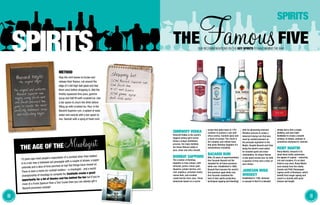 SPiRiTS
TheFamousfiveOur recommendations on the key spirits to have behind the bar
111110
Shopping list
50ml Bacardi Superior rum
15ml fresh lime
8-10 mint leaves
30ml gomme syrup
dash soda water
Method
Slap the mint leaves to bruise and
release their flavour, rub around the
edge of a tall high-ball glass and tear
them once before dropping in.Add the
freshly squeezed lime juice, gomme
syrup and half fill with crushed ice. Use
a bar spoon to churn the drink before
filling up with crushed ice. Pour in the
Bacardi Superior rum, a splash of soda
water and swizzle with a bar spoon to
mix. Garnish with a sprig of fresh mint.
Bacardi Mojito
-the original Mojito
The original and authentic
Bacardi Superior rum
Mojito; using fresh mint
and fresh-pressed lime
juice to create the most
perfectly balanced, crisp
and refreshing Mojito.
10 years ago most people’s expectation of a cocktail when they walked
in to a bar was a hollowed out pineapple with a couple of straws, a paper
umbrella and a slice of lime perched on top! But things have moved on.
There is even a name for cocktail waiters – a mixologist - and a world
championship of mixology to compete for. Cocktails create a great
opportunity for a bit of theatre and fun behind the bar but if you’re
more of a Frank Spencer than a Tom Cruise then you can always get a
Bacardi premixed cocktail!
The age of theMixologist
Smirnoff Vodka
Smirnoff Vodka is the world’s
biggest selling spirit brand.
Using a unique distillation
process, the triple distilled,
ten times filtered vodka is
pure, clean and ultra smooth.
bombay sapphire
The creation of Bombay
Sapphire is truly unique; with
almonds, grains, lemon peel,
liquorice, juniper berries, oris
root, angelica, coriander seeds,
cassia bark, and crushed
cubeb berries from Java. These
botanicals based on a secret
recipe that dates back to 1761
combine to produce a gin with
citrus aroma, rounded spice and
a touch of juniper. The result is
the complex and refined taste
that gives Bombay Sapphire it’s
extraordinary mixability.
bacardi rum
After 23 years of experimentation,
Don Facundo Bacardi set the
standard for all future premium
white rum. Established in 1862,
Bacardi Rum became the world’s
first premium aged white rum.
Don Facundo combined the
best of dark spirits production
techniques (ageing and blending)
with his pioneering charcoal
filtration process to create a
balanced mixing rum that was
used by cocktail pioneers as
the principle ingredient in the
Mojito. Despite Bacardi and Coke
being the world’s most asked
for branded spirit and mixer
combination, its unique flavour
is also great served over ice with
a squeeze of lime and a mixer of
your choice.
jameson irish
whiskey
Established in 1780, Jameson
is unusual in that it’s a blended
whisky but is from a single
distillery, and uses triple
distillation to create a smooth
whiskey. In Ireland, Jameson is
sometimes shortened to ‘Jemmie’.
remy martin
Remy Martin, dressed in its
sleek black bottle, epitomises
the appeal of cognac – seductive,
rich and complex, it’s an ideal
finish to any meal. Remy Martin
uses brandy from the chalky
Grande and Petit Champagne
regions north of Bordeaux, which
benefit from longer ageing and
result in a brandy with great
finesse and length.
SPIRITS
 