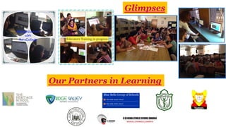 Our Partners in Learning
Glimpses
 