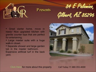Presents ,[object Object],[object Object],[object Object],Call Today !!! 480-355-4000 Click Here  for more about this property 