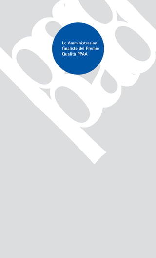 Le Amministrazioni
finaliste del Premio
Qualità PPAA
 