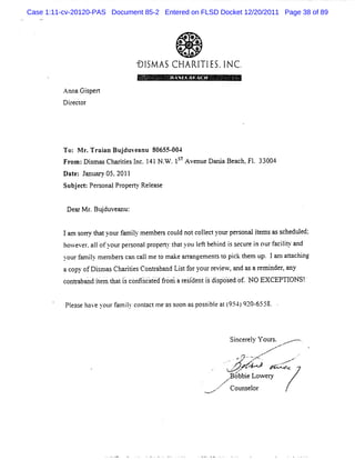 Case 1:11-cv-20120-PAS Document 85-2 Entered on FLSD Docket 12/20/2011 Page 38 of 89



                                          # - #
                                          Q
                                          '
                                              *
                                              w.

                                  O I AS CHARI Es.I C.
                                     SM      TI    N
                                               I


          An Gipel
            na s r
          D iect
            r or




          T0: M r Tr an Buj
                 . ai      duveanu 806 004
                                      55-
          Fr :D i m a Cha ii s I .1 N .5 .I T A ve D n a Be h, F1 3300
            om  s        rte nc 41 % ' S          nue ni ac      .    4
          Dat : J nua y 05.2O1
             e a r            1
          Subjc :Pes Pr ryRela e
             e t ronal ope t e s

           De rMr Buduvea
             a . j       nu:

          Ia s r t tyourf l m e r c dno c l c yol pe s nalie sa s he e
            m ory ha     nmiy mbe s oul t ole t tr r o t m s c duld;
          h v ver al ofyourpe s alpr ry t tyot l -be n i s cur i ourf ciiyan
           ove . l           r on ope t ha l et hi d s e e n
                                                 t                   a lt d
          y rf m iy me r c c lmet ma ea r ngeme st p c t up. Ian a tc ng
           ou a l mbe s an al   o k ra         nt o i k hem    r ra hi
          a c pyofDimasCha iisCo r ba Litf you r vi w,a a ar m i r a
             o     s      rte nta nd s or z e e nd s e nde , ny
          c n b n ie t a l c n ic tdfo arj'e ti ds j db .NO EXCEPTI '
           o ta a d tm k t s o fs ae r m e i ù i ijb e f
                                           d                      ONS!

          Pl s ha yourf m iy c ac meass a pos bl a ( 54)9 6552 .
           ea e ve     a l ont t       oon s sî e t 9    20-  .



                                                                   Si r l Y our .
                                                                    nce e -'
                                                                          v    s                         aeM
                                                                                                          z
                                                                                                               . --.
                                                                                                               - .
                                                                                                    .e

                                                                                             .e A
                                                                                               '                     .
                                                                                                                    .-
                                                                                            .
                                                                             # .
                                                                              :        e.
                                                                                        .                      ae
                                                                   . .
                                                                   .                          *

                                                                       .-
                                                                       .
                                                                         .
                                                                             ar
                                                                             ..    6                      <
                                                                         y*
                                                                   B'bbi Low e y
                                                                  y*o e       r
                                                              .
                                                              'A
                                                             p*
                                                             .

                                                   w-e
                                                         v
                                                         .
                                                                   couns l
                                                                        e or
 
