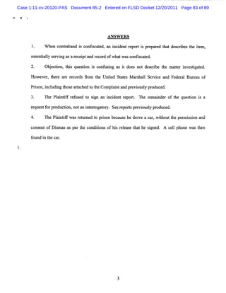 Case 1:11-cv-20120-PAS Document 85-2 Entered on FLSD Docket 12/20/2011 Page 83 of 89
'
>    #



                                               ANSW ERS

                W he c r ba i c ic t d,a i de r por i pr par d t tdes rbes t ie ,
                    n onta nd s onfs a e n nci nt e t s e e ha       c i he tm

          es e i ly s v ng a a r ce ptand r c d ofw ha w a c i ca ed.
            s nta l er i s e i             e or       t s onf s t

                Ob e t n,t i q e to i c n u ig m i d e n t d s rb t e matr iv si ae
                  j ci h s u sin s o f sn s t o s o e cie h te n e tg td.
                      o
          Howe ,t r ar r cor fom t Unie St t M a s l Se v c a Fede alBur u of
              ver he e e e ds r  he  t d aes r hal r i e nd       r     ea

          Prs i udi t e at che t t Compli ta pr ousy pr
           i on, ncl ng hos ta d o he  a n nd evi l oduced.

                'he Pl i if r us d t s g a i de r por. The r m ande of t quesi i a
                F     antf ef e o i n n nci nt e t          e i r      he    ton s

          r ques f pr
           e t or oduci nota i e r a or Se r porspr vi l pr ed.
                      ton,  n nt rog t y. e e t e ousy oduc

          4.    The Pl i if w as r t ed t pr s be aus he dr a c r w ihoutt pe m i s on and
                      a ntf       e um   o i on c e        ove a , t      he r s i

          c e ofDim a as pe t co tons ofli r l a e t the sgned. A c lpho wast n
           ons nt s s      r he ndii    zs e e s ha       i        el   ne   he

          f m d i t ca .
           ot n he r

    1.




                                                   3
 