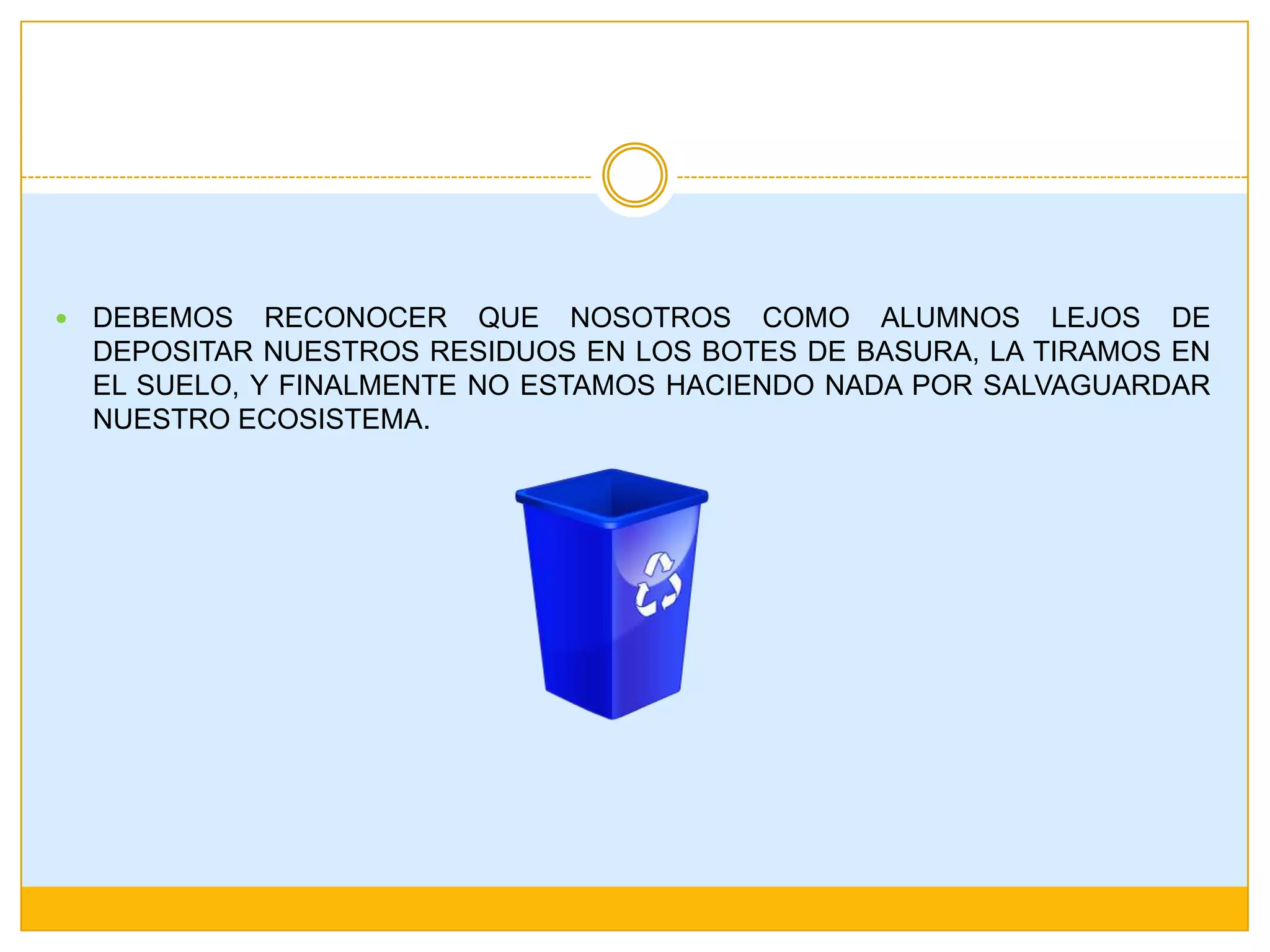 85. contaminación de la basura en mi escuela | PPTX
