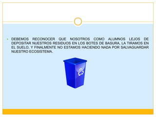 85. contaminación de la basura en mi escuela | PPTX