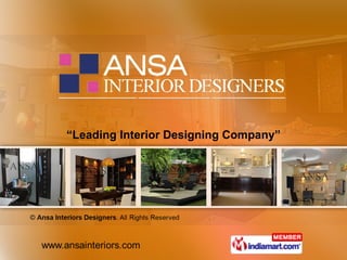 “ Leading Interior Designing Company” 
