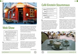 BERLINSIGHTS BERLINSIGHTS98
EAT
98
This unassuming, family-run Chinese restaurant
is famous for its cheap and cheerful dumplings.
Devoured by food lovers from around the world,
these succulent parcels of prawn, pork and veg
will set you back a mere 8€ per plate of 20. So
gather a group and fill a table with lavish quanti-
ties of assorted fillings.
Choose from either steamed or pan-fried (boiled
then crisped to perfection on a single side), and
coat in a concoction of dipping sauces. Cheap
beer and miso soup are essential additions, but
note that the simple mains are mere menu-fillers
next to the delicious dumplings.
Although the décor of wild orchids, coloured
lanterns, and brush-painted screens is a little
cliché, an unusual series of oil paintings by a
family member adds a quirky touch. In any case,
the café-like interior is a small price to pay for the
food on offer.
A little kitchen congestion has been reported at
busier times, yet picking a weekday evening-
should generally ensure rapid service.The staff
speak little English, so be prepared to practice
your sign language to quench that post-soy
sauce thirst with a jug of tap water.
Jessica Thomson
WokShow
Mon-Thurs 17:00-22:30
Fri-Sun 12:30-22:30Hours
Greifenhagener Straße 31,
10437 Berlin-Prenzlauer
Schönhauser Allee S8, S9,
S41, S42, S85, U2
Price
Transport
+49 30 43911857
Address
Phone
€
99
EAT
This intriguing,Viennese-style coffee house is
known as much for its history of scandal as for
its traditional gastronomy. Built in 1878, the
neo-Renaissance villa once served as a gambling
den to the high-flying social circles of the Weimar
Republic. Later falling into Nazi hands, it is said
to have housed the movie-star mistress of Nazi
propagandist Joseph Geobbels, before being
used as an illicit SS casino.
Today, with its marble pillars and iconic chess-
board floors, Café Einstein is a notable relic of
1920s art-deco grandeur. Despite lacking a
little TLC, the faded awnings and flaking iron-
work evoke a bittersweet memoir of the villa’s
former dissidence. The burgundy leather in-
terior is a little dingy, yet the trellised garden
is simply charming. So pick a sunny day and
pull up a chequered wicker chair amongst the
exotic foliage.
Although evening prices are steep, glorified
continental breakfasts start from 6€ a head.
Equally as affordable are sandwiches of mar-
inated salmon and generous slices of fresh-
ly-made apple strudel, drenched in vanilla
custard. Note that the uniformed waiters ar-
en’t overly attentive towards the dishevelled
traveller, although this is arguably in keeping
with the unflustered,Austrian ambiance.
Jessica Thomson
CaféEinsteinStaummaus
Mon-Sun 8:00-24:00Hours
Kurfürstenstraße 58, 10785
Berlin-TiergartenBerg
Nollendorfplatz U1, U2, U3, U4
Price
Transport
www.cafeeinstein.com
Address
Website
€ € €
99
€€€
 