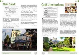 BERLINSIGHTS BERLINSIGHTS114
EAT
114
Located between Schönhauser Allee and
Ecke Dänenstraße is one of the last places
that sells the unique kettwurst, East Germa-
ny’s version of the hot dog.
Alain Snack is considered an Imbiss (a snack
stand), and as a result it is reasonably priced.
There are a few tables for you to sit at, or you
can simply take your food to go.
The combination of ketchup and wurst, the Ger-
man word for ‘sausage’,is what led to the creation
of kettwurst. The sausage is heated in water,
and the long bread roll it is served in is pierced
through with a hot metal cylinder, making a hole
large enough to place the sausage in. It is then
finished off with a topping of ketchup.
The kettwurst itself is very tasty, as both the sau-
sage and bun are cooked to perfection. The pom-
mes are also worth a side order, as they are crispy
with just the right amount of salt. Condiments
such as mustard, ketchup, and mayonnaise are
available for an additional 0.30€.
Alain Snack is a quick and tasty option if you want
to enjoy your meal outside or on-the-go.
Nathan Kusisto
AlainSnack
Mon-Fri 09:00-23:00
Sat-Sun 10:00-23:00Hours
Schönhauser Allee 116 A.
10437 Berlin-Prenzlauer Berg
Schönhauser Allee S8,
S9, S41, S42, S85, U2
Price
Transport
+49 30 4456552
Address
Phone
€
115115
EAT
The essence of literary scholar Herbert
Wiesner’s Literaturhaus (House of Literature)
remains much the same as it did at its inception
in 1986.A cultural institution that provides a rep-
utable space for authors to showcase their work,
the Literaturhaus hosts an eclectic selection of
guest events such as exhibitions, lectures, and
debates throughout the year. Performed in both
English and German, they provide a central and
important means of expressing Berlin’s thriving
literary scene. Membership (30€/year for stu-
dents, 60€ otherwise) offers reduced admission
and seat reservations among other perks, but
there are plenty of free alternatives available
throughout the year as well.
CaféLiteraturhaus
A comprehensive repair and refurbishment of the
original Grade II listed mansion has allowed the
building to retain its late classical charm. Planted
squarely in the centre of an exquisitely manicured
garden, its airy conservatory is home to ‘Café
Wintergarten’. With a seasonal a la carte menu
that serves breakfast, lunch, and dinner, sample
classics like homemade waffles with berries and
cream (7€) or a tender rump steak (27,50€). For
the more adventurous, try unusual delights such
as the creamy tomato mousse (12,50€),or the po-
tato pancakes (6€),which are spread liberally with
hot spoonfuls of mashed apple.
Round off with a trip to ‘Kolhaas & Company,’ the
bookshop. Crammed with an abundant selection
of German literature, there is a small range of En-
glish reads available too.A reader’s paradise.
Isabella Taylor
Mon-Sun 09:00-00:00Hours
Fasanenstraße 23,
10719 Berlin-Charlottenburg
Zoologischer Garten
S75, S7, S5, U2, U9
Price
Transport
www.literaturhaus-berlin.de
Address
Website
€€€
 