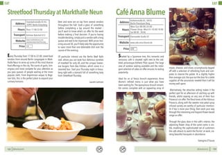 EAT
122 BERLINSIGHTS
Every Thursday from 17:00 to 22:00, street food
vendors from around Berlin congregate in Mark-
thalle Neun to serve up some of the most diverse
food offerings in the city.The scents of garlic,lem-
ongrass and more compete for your attention as
you pass queues of people waiting at the more
popular stalls. From Argentinian arepas to Nige-
rian fufu, this is the perfect place to expand your
culinary horizons.
Beer and wine are on tap from several vendors
throughout the hall. Grab a glass of something
before completing a lap around the market –
you’ll want to know what’s on offer for the week
before making a final decision. If you’re having
trouble deciding,simply pick a vendor with a long
queue and wait to be impressed.With prices hov-
ering around 5€,you’ll likely take the opportunity
to savor more than one delectable dish over the
course of the evening.
	
Of particular interest are the Berlin Beef Balls
stall, where you can taste four delicious varieties
of meatball for only 6€, and the unique Taiwan-
ese burgers from Bao Kitchen, which come in a
steamed bun. Start your Thursday night in Kreuz-
berg right with a stomach full of something tasty
from Streetfood Thursday.
Lauren Lamson
StreetfoodThursdayatMarkthalleNeun
Thurs 17:00-22:00Hours
Eisenbahnstraße 42-43,
10997 Berlin-Kreuzberg
Görlitzer Bahnhof U12
Price
Transport
www.markthalleneun.de/
maerkte/street-food-Thursday
Address
Website
€
BERLINSIGHTS 123
EAT
CaféAnnaBlume
Mon-Sun 08:00-24:00
Flower Shop: Mon-Fri 10:00-18:00
Sat 08:00 - 18:00
Hours
Kollwitzstraße 83, 10435
Berlin-Prenzlauer Berg
Eberswalde Straße U2
Price
Transport
www.cafe-anna-blume.de
Address
Website
€€
Shaded by a Sycamore tree, this romantic and
sensuous café is situated right next to the cob-
bled, picturesque Kollwitz Platz square. The large
area of outdoor seating available and the indul-
gent selection of cakes on offer ensures its lasting
popularity.
Ideal for an al fresco brunch experience, Anna
Blume’s refined menu is just what you have
been waiting for. The eponymous brunch ensem-
ble comes complete with an appealing array of
meats, cheeses, and olives, scrumptiously topped
off with a selection of refreshing fruits and com-
potes to cleanse the palate. At a slightly higher
than average cost,the que out the door for a table
supplies all the assurances needed that it will be
money well spent.
Alternatively, the attractive setting makes it the
perfect spot for an afternoon of catching up with
friends, whilst sipping on any one of their four
Prosecco’s on offer.The floral tones of the hibiscus
Prosecco, along with the sweeter rose petal syrup
infused variety are worthy of particular mention.
Or if tea is more your thing, then work your way
through the interesting and fragrant flower-based
range on offer.
Through the glass door in the café’s interior, the
adjoining flower shop of the same name is visi-
ble, enabling the sophisticated set of customers
the café attracts to watch the florists’ at work, cre-
ating beautiful bouquets in abundance.
Georgina D’Souza
 