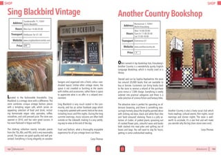 SHOP
162 BERLINSIGHTS
Located in the fashionable Kreuzkölln, Sing
Blackbird is a vintage store with a difference. The
store combines unique vintage fashion pieces
with a tempting vegan café, which serves an
appealing selection of food and drink, includ-
ing homemade vegan cake, pancakes, coffee,
smoothies, and cold pressed juice. The store was
opened in 2010, and has seen great success. It
has even featured in Vogue and Elle.
The clothing collection mainly includes pieces
from the 70s,80s,and 90s,and is very reasonably
priced. The pieces are good quality and well pre-
sented. Everything is hung elegantly on wooden
hangers and organised into a fresh, colour coor-
dinated layout. Unlike other vintage stores, the
space is not crowded or bursting at the seams
with clothes and accessories, rather there is space
to appreciate what is on offer in a relaxed envi-
ronment.
Sing Blackbird is very much rooted in the com-
munity, and has an active Facebook page which
is regularly updated with events held at the store,
including music and film nights. During the long
summer evenings, music sessions are often held
outside on the sidewalk, making it a very satisfy-
ing way to relax at the end of the day.
Food and fashion; what a thoroughly enjoyable
experience for all you vintage lovers out there.
Carys Thomas
SingBlackbirdVintage
Mon-Sun 14:00-20:00Hours
Sanderstraße 11, 12047
Berlin-Neukölln
Kottbusser Tor U7, U8
Price
Transport
www.singblackbird.tumblr.com
Address
Website
€€
BERLINSIGHTS 163
SHOP
AnotherCountryBookshop
Often named in top bookshop lists, Kreuzberg’s
Another Country is a wonderfully quirky English
Language Bookshop, which is mostly used as a
library.
Owned and run by Sophia Raphaeline, the store
has around 20,000 books that are available to
buy or borrow. Customers can bring books back
to the store to receive a refund of the purchase
price minus a 1,50€ charge. Everything is neatly
ordered into practical categories and there is a
wide selection of science fiction and fantasy titles.
The attractive store is perfect for spending an af-
ternoon browsing, and there is something reas-
suringly homely about the brightly painted décor
with striking red door, black and white floor tiles
and ‘bold coloured’ shelving. There is a jolly se-
lection of clutter, of potted plants sprouting out
of cracked flower pots, colourful vases and books
both stacked into neat piles and spilling out of
boxes and bags. You will want to stay for hours,
getting in some undisturbed reading.
Another Country is also a lively social club which
hosts readings, cultural events, film nights, social
evenings and dinner nights. The store is well-
worth its accolade, it’s a real find and will make
you wonder why the big chain stores even exist.
Carys Thomas
Mon 14:00-20:00
Tues-Fri 11:00-20:00
Sat 12:00-18:00
Hours
Riemannstr 7, 10961
Berlin-Kreuzberg
Gneisenau U7
www.anothercountry.de
Address
Website
€Price
Transport
 