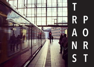 16 BERLINSIGHTS BERLINSIGHTS 17
T
R
A
N
S
P
O
R
T
 