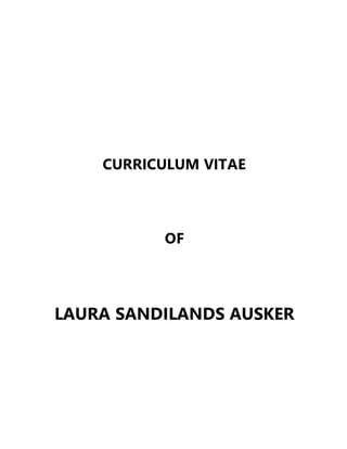 CURRICULUM VITAE
OF
LAURA SANDILANDS AUSKER
 
