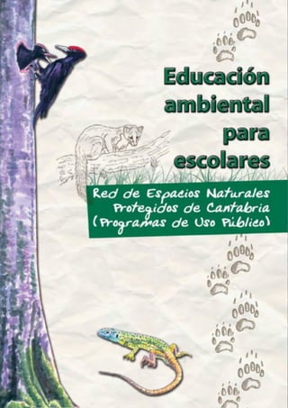 85178675 educacion-ambiental-para-escolares-red-de-espacios-naturales-protegidos-de-cantabria-programas-de-uso-publico