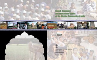 A Report




Prime Minister’s High Level Committee
Cabinet Secretariat
Government of India
November, 2006
 