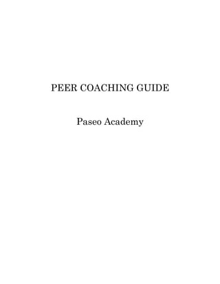PEER COACHING GUIDE
Paseo Academy
 