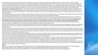 This publication has been prepared by Makor Capital Limited (“Makor Capital”) and is intended for professional or qualified investors only. Makor Securities London Ltd (“Makor
Securities”)is distributing this material to its clients who are Eligible Counterparties or Professional Clients under FCA Rules. It may also be disseminated to persons who are Investment
Professionals within the meaning of the Financial Services and Markets Act 2000 (Financial Promotion Order 2005). In the United States, Makor Capital only distributes this material to
major US institutional investors (as that term is defined in Rule 15a-6 of the Securities and Exchange Act of 1934) and to SEC-registered broker-dealers or banks acting in a broker–dealer
capacity. This material is not intended for distribution to any other persons and should not be redistributed. If you do not fall into any of these categories you should disregard it.
This material is a marketing communication. It is not investment research and has not been prepared in accordance with legal requirements designed to promote the independence of
investment research. It is not subject to any prohibition on dealing ahead of the dissemination of investment research under U.K. law. This material is not a research report and is not
intended to be a research report as defined under U.S. securities laws and regulations. This material is not intended to provide information reasonably sufficient upon which to base any
investment decision.
This material does not take into account the particular investment objectives, financial situation or needs of individual clients or other recipients. Before acting on this material, clients and
other recipients should consider whether it is suitable for their particular circumstances and, if necessary, seek professional advice.
This material should not be construed in any circumstances as an offer to sell or solicitation of any offer to buy any security or other financial instrument, nor shall it, or the fact of its
distribution, form the basis of, or be relied upon in connection with, any contract relating to such action. ). In the United States, Makor Capital does not offer securities services to U.S.
persons except pursuant to SEC Rule 15a-6 only to major US institutional investors and SEC registered broker-dealers or banks acting in a broker–dealer capacity. Transactions in the
United States must be effected through the U.S. broker-dealer, Oscar Gruss & Son Incorporated. Oscar Gruss & Son has not prepared, reviewed or distributed this material.
Some of this material is produced by providers which Makor Securities believes to be reliable, but Makor Securities does not warrant or represent (expressly or impliedly) that it is
accurate, complete, not misleading or as to its fitness for the purpose intended and it should not be relied upon as such.
Opinions expressed will be the current opinions of those producing this material as of the date appearing on this material only. We expect those producing the material in this publication
to update it on a timely basis but can give no undertaking that they will do so and regulatory compliance or other reasons may prevent them from doing so (or us from disseminating
updated material).
Members and employees of Makor Securities London Ltd, employees of Makor Capital, Makor Capital Markets may from time to time have long or short positions in securities, warrants,
futures, options, derivatives or other financial instruments referred to in this material. For Makor Securities, this information is set out in our Conflicts of Interest Policy which is available
on request. Policies for the production of research from other research providers are available on request. Unless otherwise stated, share prices provided within this material are as at the
close of business on the day prior to the date of the material.
Neither the whole nor any part of this material may be duplicated in any form or by any means. Neither should any of this material be redistributed or disclosed to anyone without prior
consent. This material is issued for general information and discussion purposes only. None of Makor Securities, Makor Capital, Makor Capital Markets accepts liability whatsoever for any
direct, indirect or consequential loss or damage of any kind arising out of the use of all or any of this material.
The services, securities and investments discussed in this material may not be available to, nor are suitable for all investors. Investors should make their own investment decisions based
upon their own financial objectives and financial resources and it should be noted that investment involves risk, including the risk of capital loss. Past performance is no guide to future
performance. In relation to securities denominated in foreign currency, movements in exchange rates will have an effect on the value, either favourable or unfavourable.
All investors. Investors should make their own investment decisions based upon their own financial objectives and financial resources and it should be noted that investment involves risk,
including the risk of capital loss. Past performance is no guide to future performance. In relation to securities denominated in foreign currency, movements in exchange rates will have an
effect on the value, either favourable or unfavourable.
Entities
Makor Securities London Ltd is authorised and regulated by the Financial Conduct Authority (FCA registration number 625054) of Dover House, 34 Dover Street, London W1S 4NG.
Makor Capital, company number 514456466, is incorporated in Israel and is a 100% held subsidiary of Makor Holdings Pte Ltd incorporated in Singapore.
Makor Capital Markets SA, company number CH-660.2.999.011-0 is incorporated in Switzerland and is also a 100% held subsidiary of Makor Holdings Pte Ltd.
 