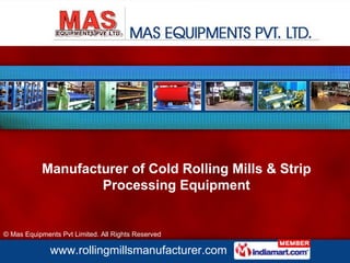 Manufacturer of Cold Rolling Mills & Strip Processing Equipment 