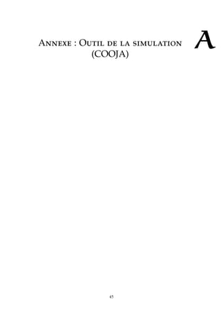 AAnnexe : Outil de la simulation
(COOJA)
45
 