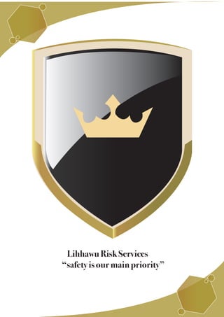 Lihhawu Risk Services
“safety is our main priority”
 