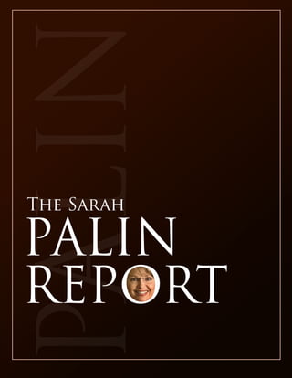 PALIN
TheSarah
PALIN
REPORT
 