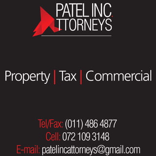 Tel/Fax:(011)4864877
Cell:0721093148
E-mail:patelincattorneys@gmail.com
Property | Tax | Commercial
 