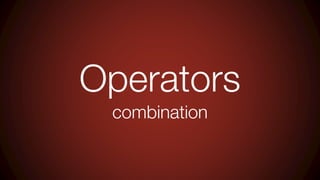 Operators
combination
 