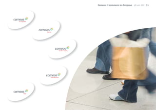 Comeos - E-commerce en Belgique - 16 juin 2011 | 9
 