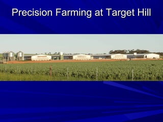Precision Farming at Target HillPrecision Farming at Target Hill
 