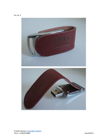 El.pašto adresas: karolis@smartgift.lt
Tel.nr: +37067875480 SmartGift.lt
Pvz. Nr. 2
 
