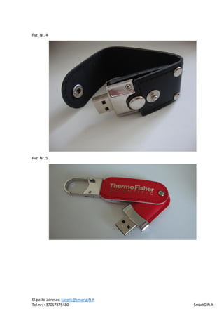 El.pašto adresas: karolis@smartgift.lt
Tel.nr: +37067875480 SmartGift.lt
Pvz. Nr. 4
Pvz. Nr. 5
 