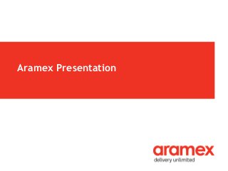 Aramex Presentation
 