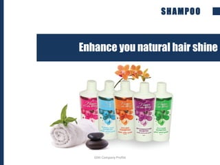 SHAMPOO
Enhance you natural hair shine
Glitt Company Profile
 