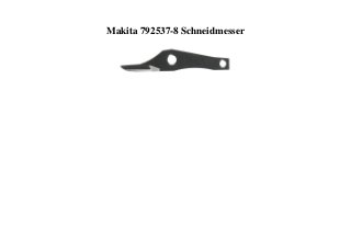 Makita 792537-8 Schneidmesser
 