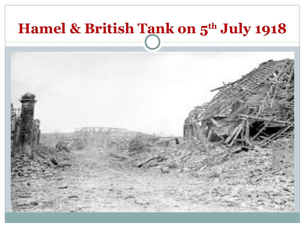The Battle of Hamel 4th July 1918 Nov 14