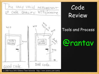 Code Review Tools and Process @rantav 