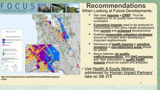 35
Recommendations
When Looking at Future Developments:
 San José requires a CRRP: Thus far,
mitigations for air quality ...
