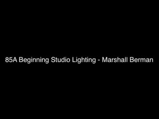85a Beginning Studio Lighting 
