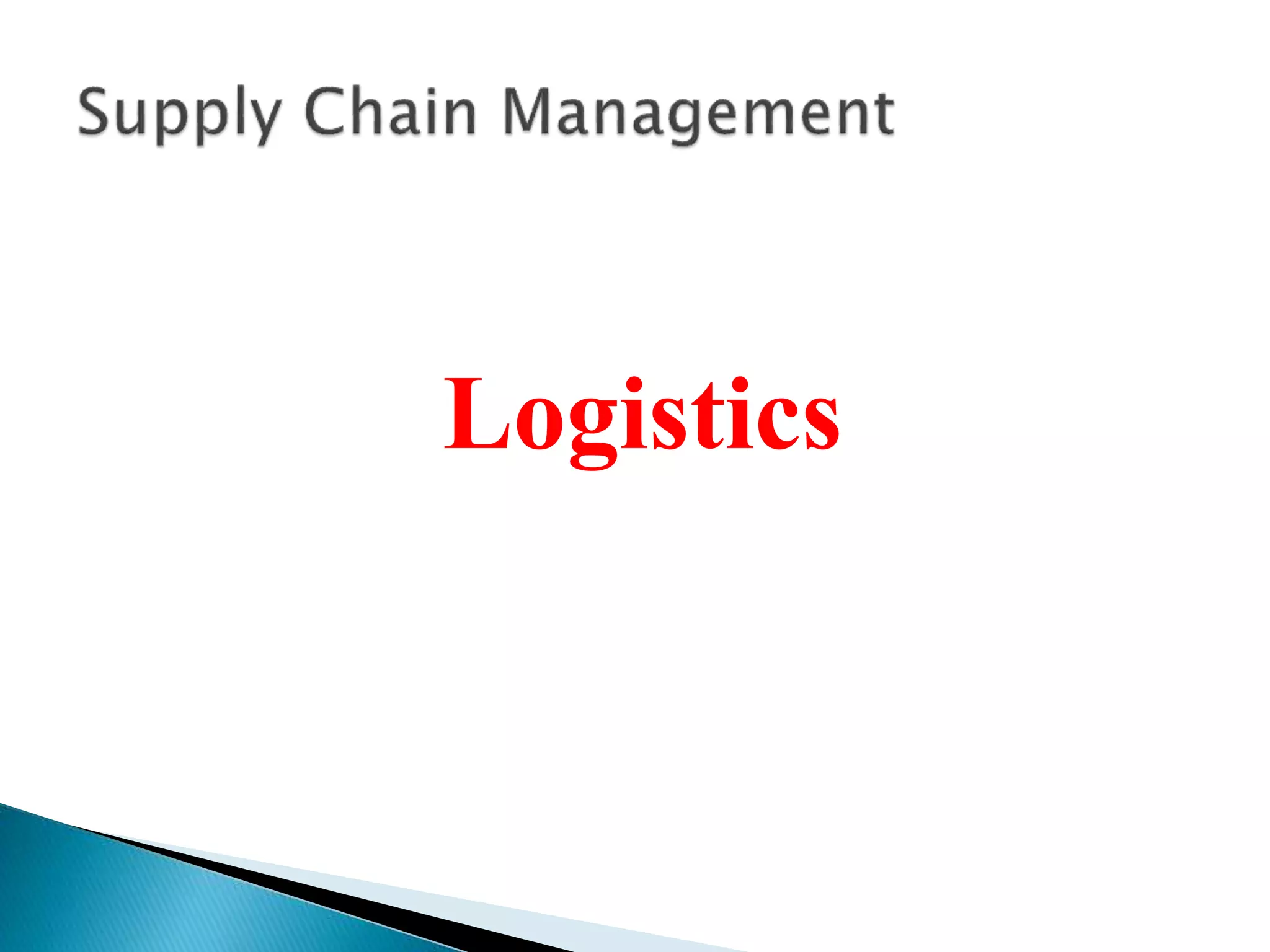 Logistics
 