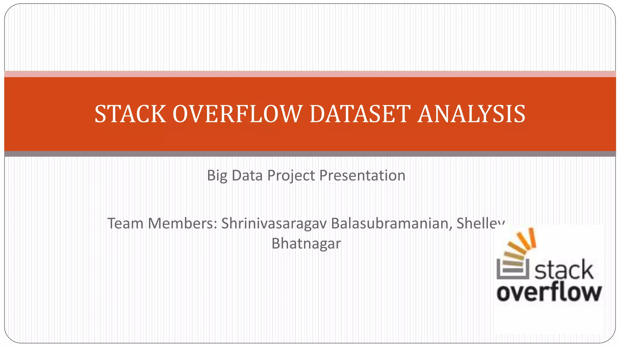 STACK OVERFLOW DATASET ANALYSIS | PPT