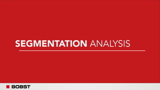 SEGMENTATION ANALYSIS
 